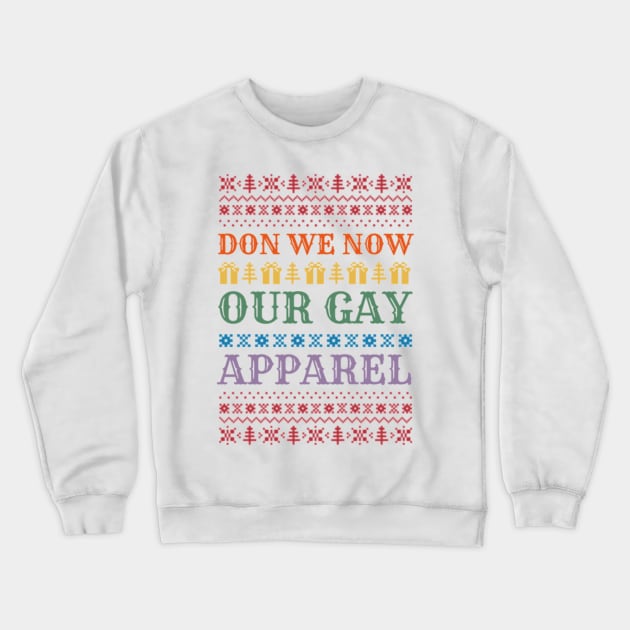 Gay Apparel Crewneck Sweatshirt by NormalClothes